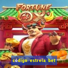 código estrela bet 5 reais