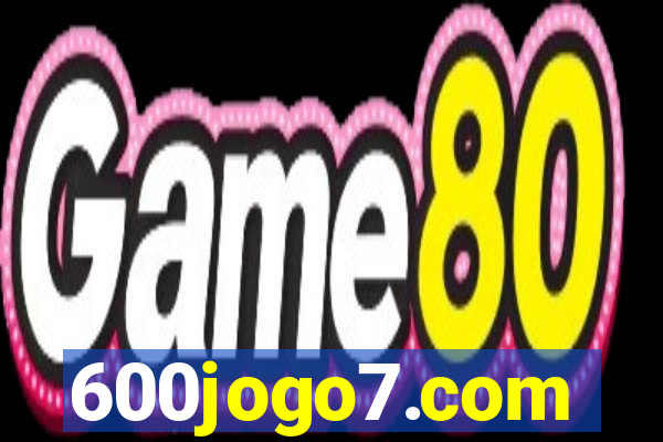 600jogo7.com