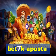 bet7k aposta