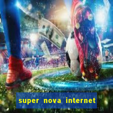 super nova internet 2 via boleto