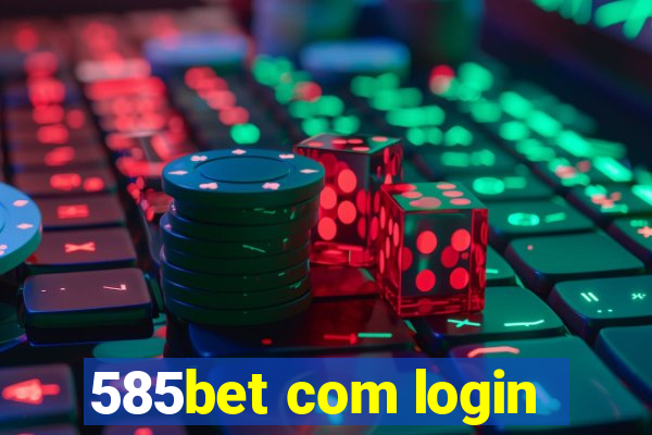 585bet com login