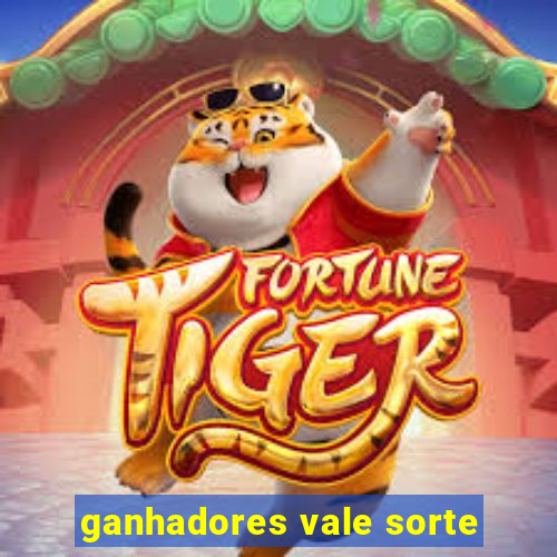 ganhadores vale sorte