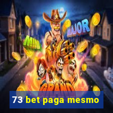 73 bet paga mesmo