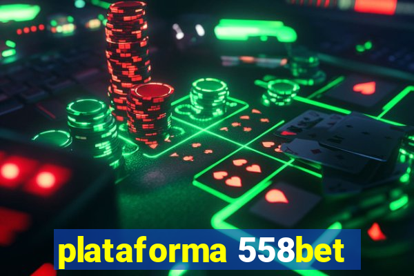 plataforma 558bet