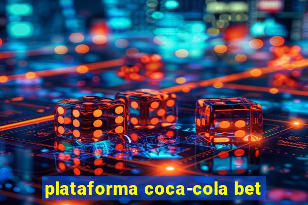 plataforma coca-cola bet