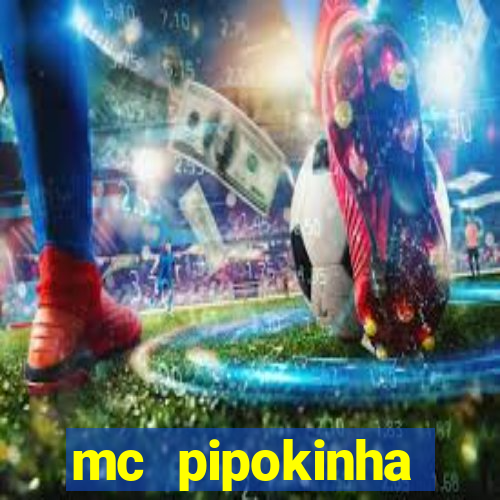 mc pipokinha privacy vazado