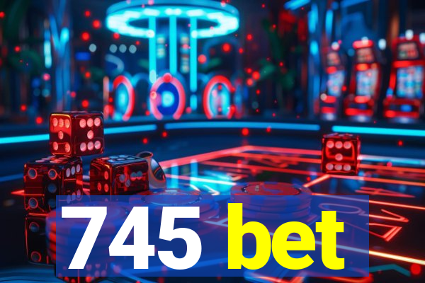 745 bet