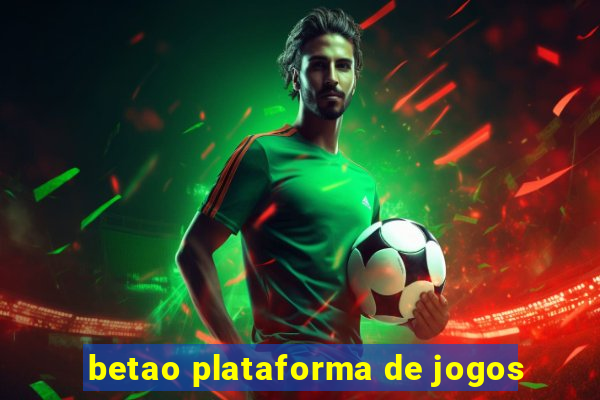 betao plataforma de jogos