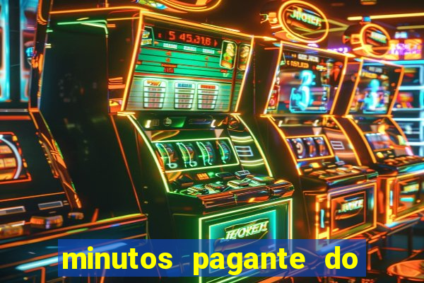 minutos pagante do fortune tiger