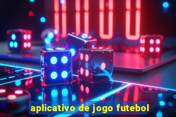 aplicativo de jogo futebol