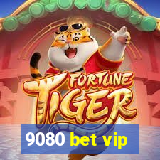 9080 bet vip