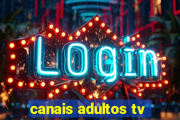 canais adultos tv