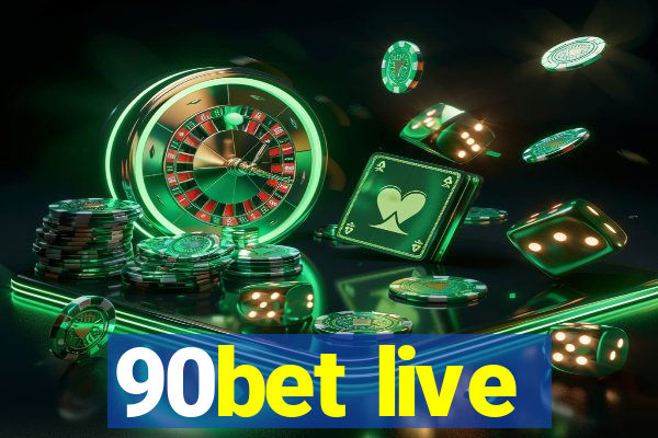 90bet live