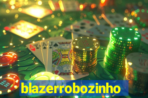 blazerrobozinho