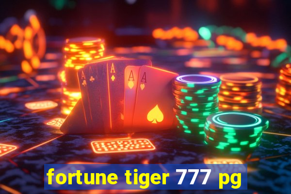 fortune tiger 777 pg