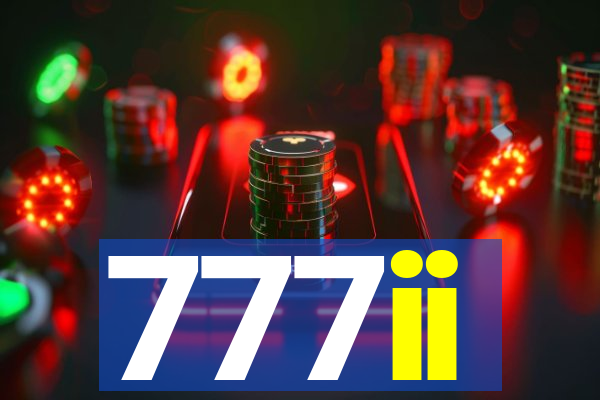 777ii