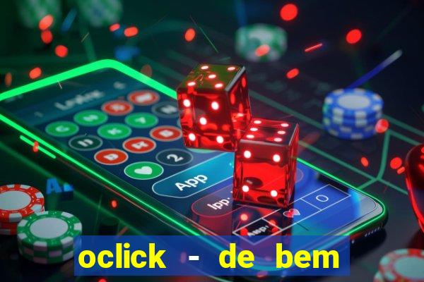 oclick - de bem com a vida resultado do jogo do bicho