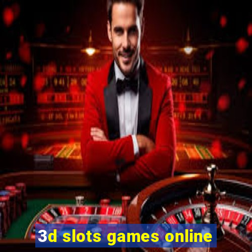 3d slots games online