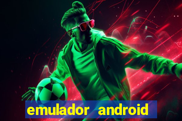 emulador android para pc fraco