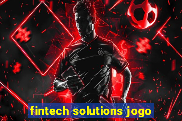 fintech solutions jogo