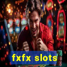 fxfx slots