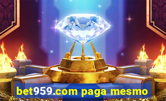 bet959.com paga mesmo