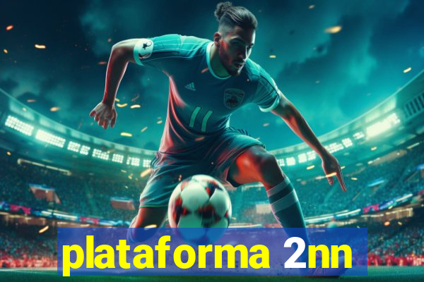 plataforma 2nn