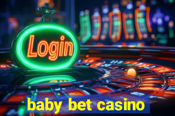 baby bet casino