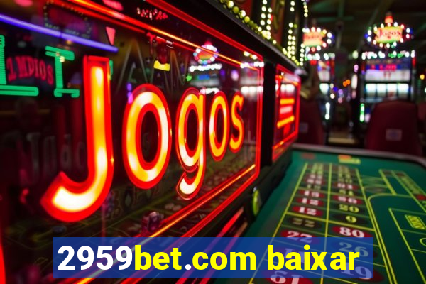 2959bet.com baixar