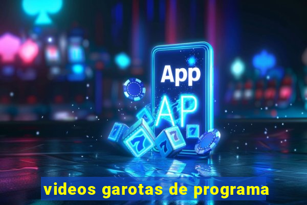 videos garotas de programa