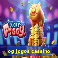 og jogos cassino