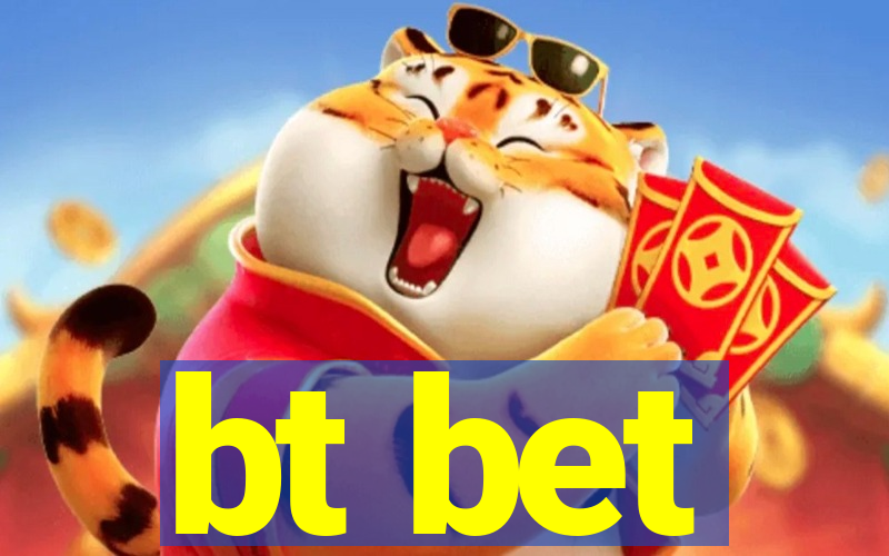 bt bet