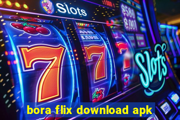 bora flix download apk