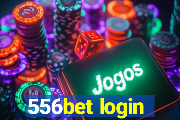 556bet login