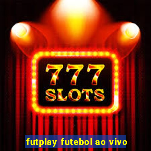 futplay futebol ao vivo