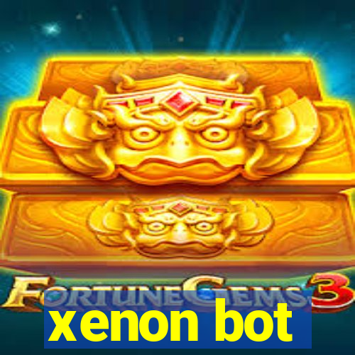 xenon bot