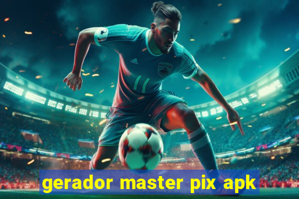 gerador master pix apk