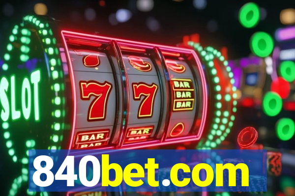 840bet.com