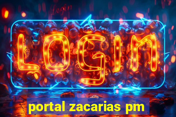 portal zacarias pm