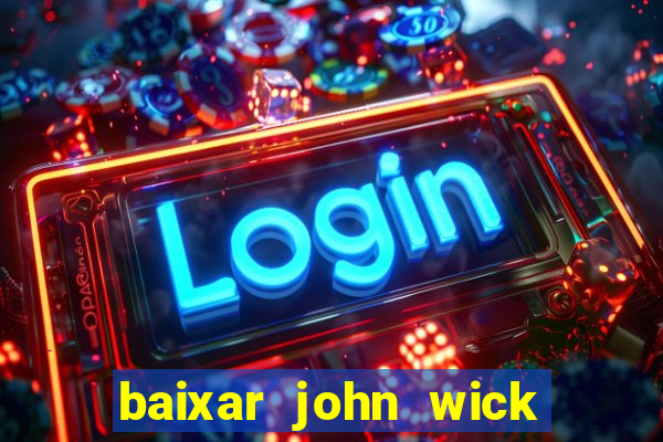 baixar john wick de volta ao jogo mega