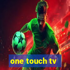 one touch tv