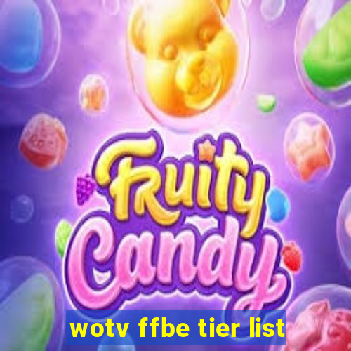 wotv ffbe tier list