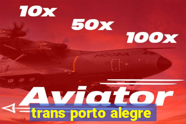 trans porto alegre