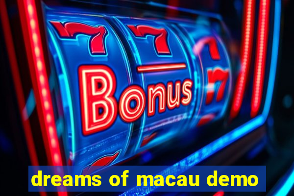 dreams of macau demo