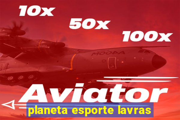 planeta esporte lavras