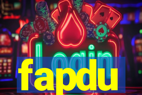 fapdu