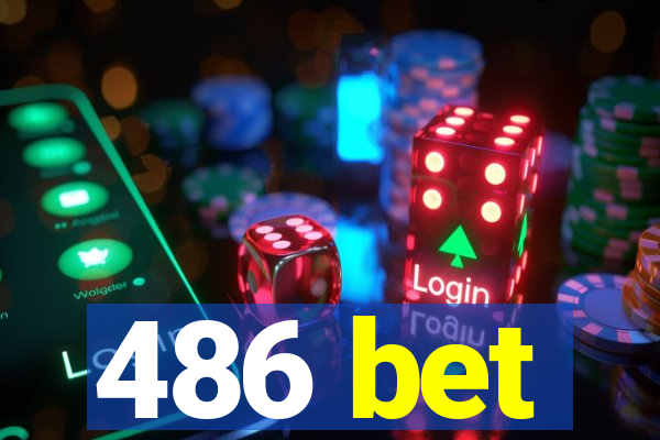 486 bet