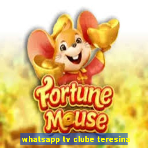 whatsapp tv clube teresina