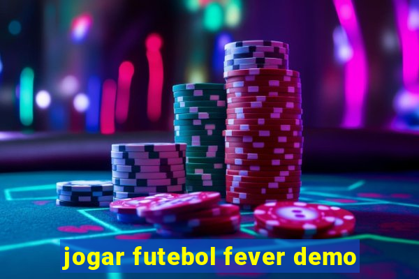 jogar futebol fever demo