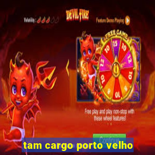 tam cargo porto velho